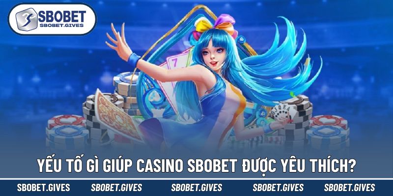 Lợi thế khi cá cược ở sảnh Casino