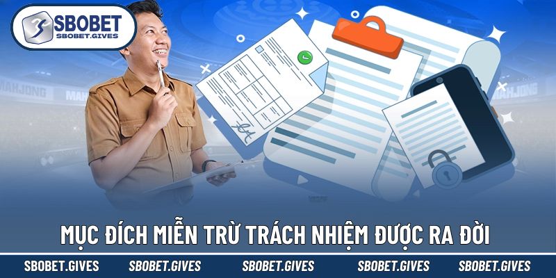 Vai trò cần thiết của miễn trừ trách nhiệm